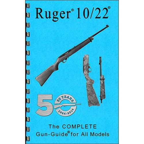 Guía completa para el RUGER® 10/22, con instrucciones claras, esquemas de piezas y trucos para el ensamblaje; ideal para todos los modelos de 1964 a 2015.